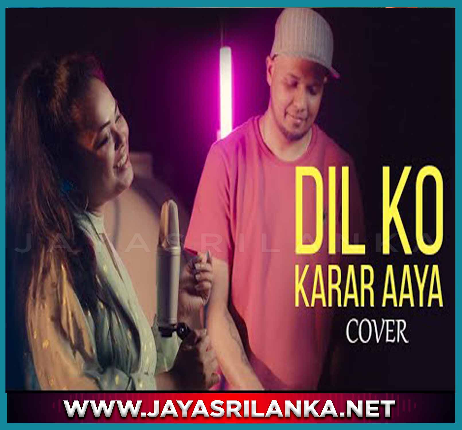 Dil Ko Karaar Aaya Hindi n Sinhala Cover