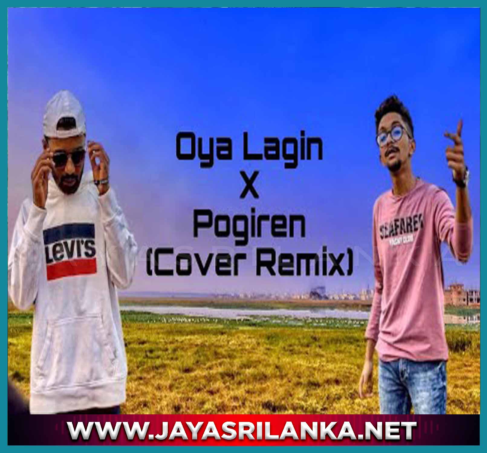 Pogiren X Oya Lagin Tamil & Sinhala Version (Cover)