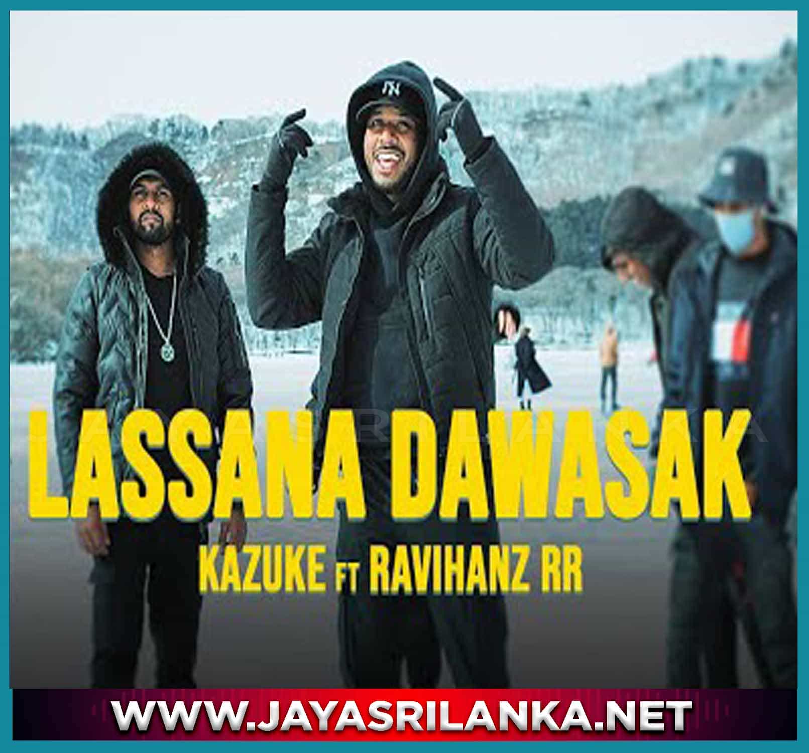 jayasrilanka ~ Lassana Dawasak - Kazuke ft Ravihanz RR
