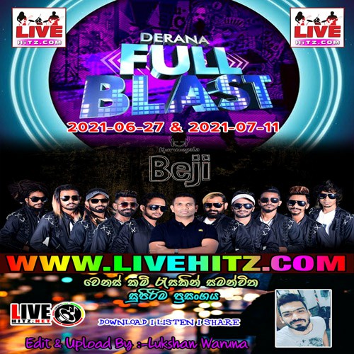 Derana Full Blast With Kurunegala Beji 2021-06-27 And 2021-07-11 Live Show Image