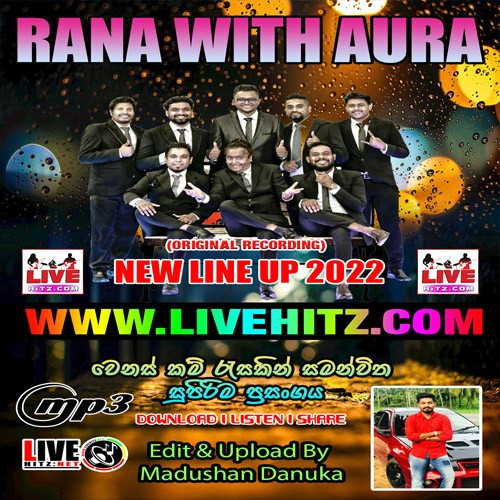 Rana With Aura New Lineup 2022 Live Show - sinhala live show